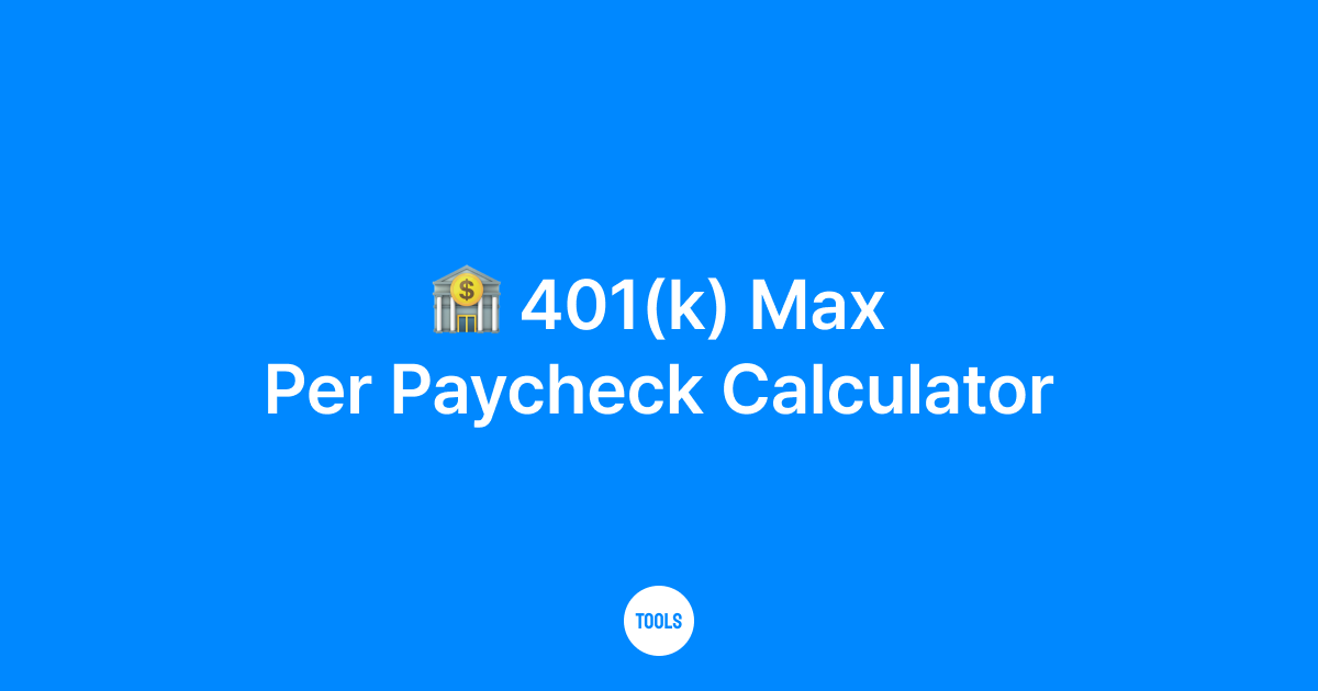 401(k) Max Per Paycheck Calculator