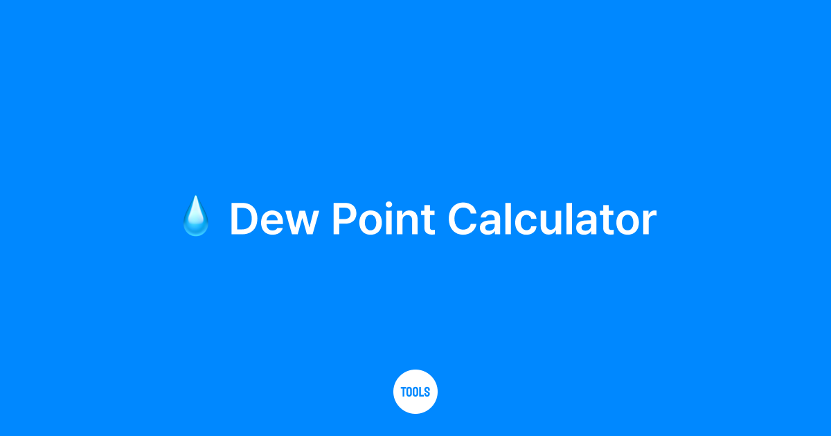 Dew Point Calculator