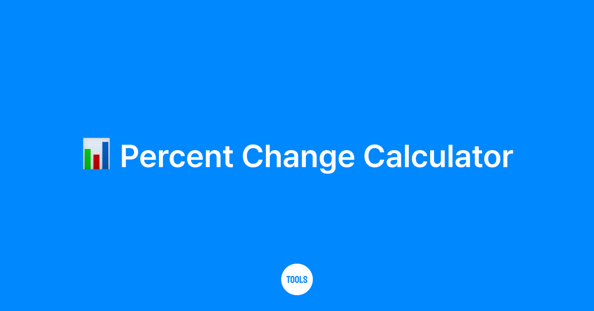 Percent Change Calculator