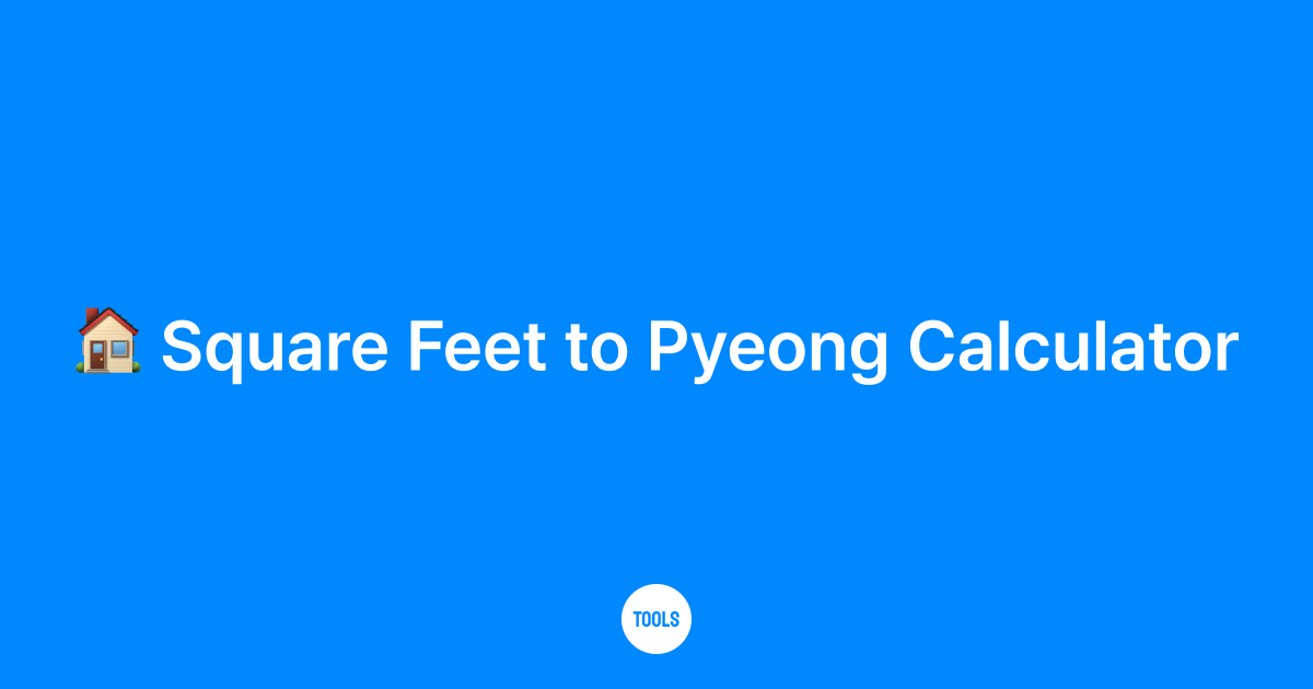 Square Feet to Pyeong Calculator